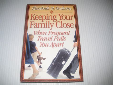 Keeping Your Family Close When Frequent Travel Pulls You Apart Epub