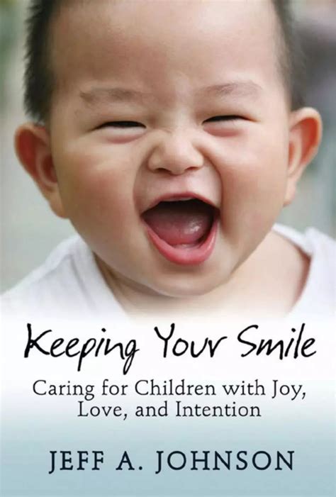 Keeping Your Smile: Caring for Children with Joy, Love, and Intention Kindle Editon