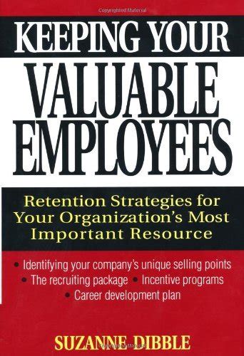 Keeping Your Valuable Employees: Retention Strategies for Your Organizations Most Important Resource Ebook Epub