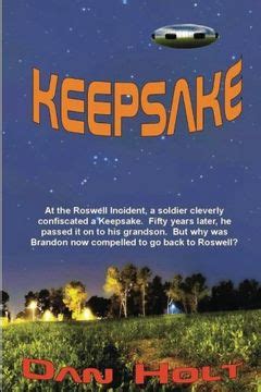 Keepsake At the Roswell Incident a soldier cleverly confiscated a Keepsake  Fifty years later he passed it on to his grandson  But why was Brandon now compelled to go back to Roswell PDF