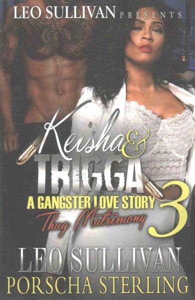 Keisha and Trigga 3 A Gangster Love Story Keisha and Trigga A Gangster Love Story Volume 3 Doc