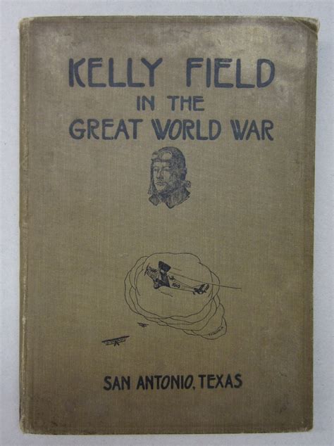 Kelly Field in the Great World War Kindle Editon