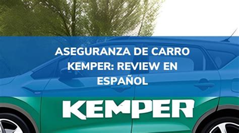 Kemper Insurance Español: The Basics