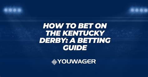 Kentucky Derby Betting Online: The Ultimate Guide to Placing a Winning Wager