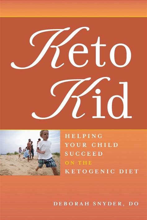 Keto Kid Helping Your Child Succeed on the Ketogenic Diet Kindle Editon