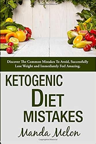 Ketogenic Diet Lose Weight Avoid Mistakes and Feel Amazing Doc