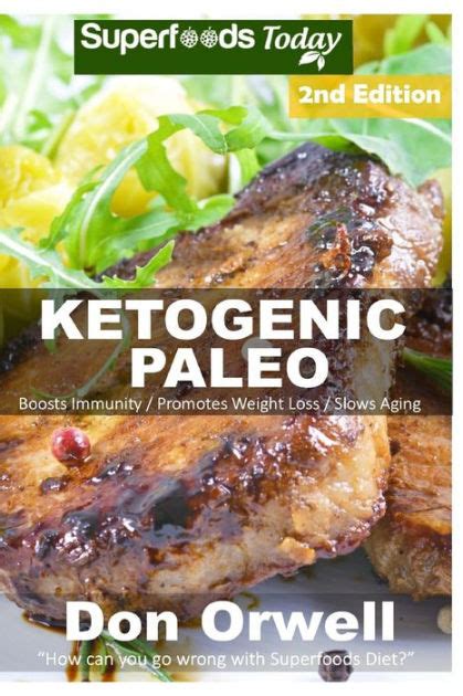 Ketogenic Paleo Over 140 Quick and Easy Gluten Free Paleo Low Cholesterol Whole Foods Recipes full of Antioxidants and Phytochemicals Ketogenic Natural Weight Loss Transformation Volume 1 Epub