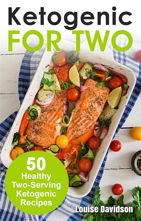 Ketogenic Recipes for Two 50 Healthy Two-Serving Ketogenic Recipes Cooking for Two Book 3 Doc