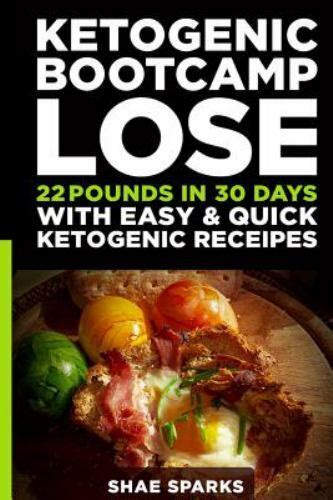 Ketosis Keto Ketogenic Diet Ketogenic Bootcamp Lose 22 Pounds in 30 Days with Easy and Quick Ketogenic Recipes diabetes diabetes diet paleo carb low carb diet weight loss Volume 1 Kindle Editon