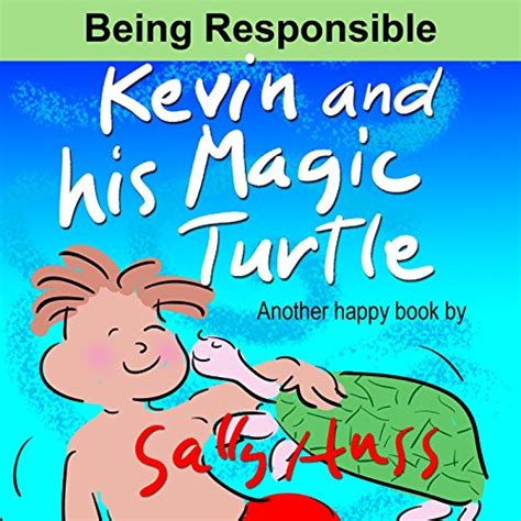Kevin and His Magic Turtle Heart-Touching Children s Picture Book About Responsibility