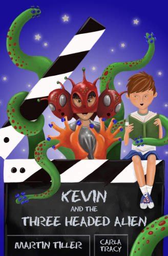 Kevin and the Three-Headed Alien Kevin s Books Book 2