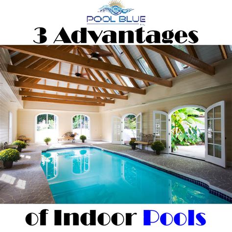 Key Advantages of Indoor Pools: