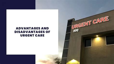 Key Advantages of Urgent Care: