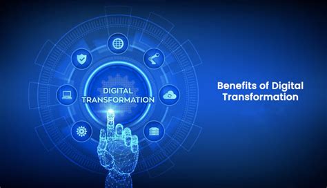 Key Benefits of Digital Transformation