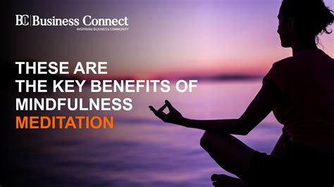 Key Benefits of Mindfulness: