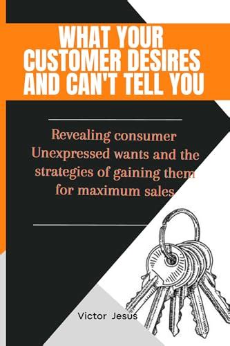 Key Customer Desires: