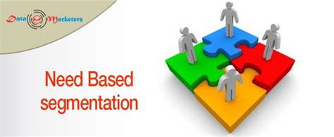 Key Differentiators: Needs-Based Segmentation