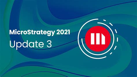 Key Highlights of MicroStrategy 2021 Update 12