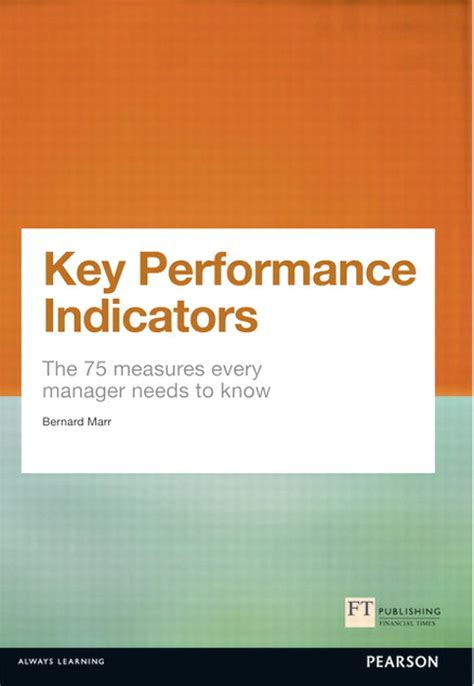 Key Performance Indicators Kpi: The 75 Measures Every Manager Needs to Know Ebook Doc