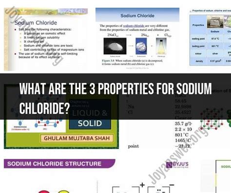 Key Properties of Sodium Chloride: