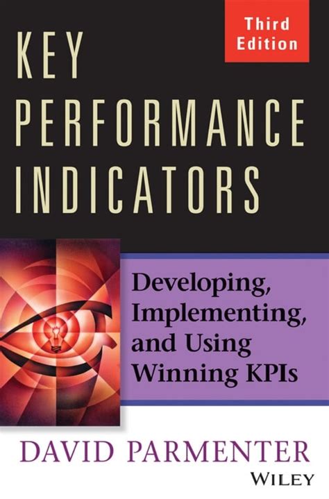 Key.Performance.Indicators.KPI.Developing.Implementing.and.Using.Winning.KPIs Ebook Doc