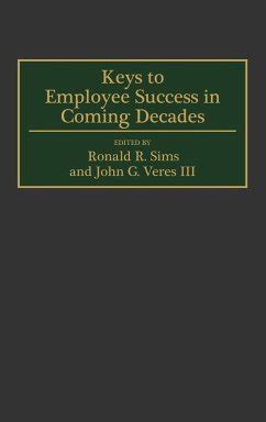 Keys to Employee Success in Coming Decades Kindle Editon