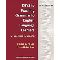 Keys to Teaching Grammar to English Language Learners Second Ed A Practical Handbook Epub