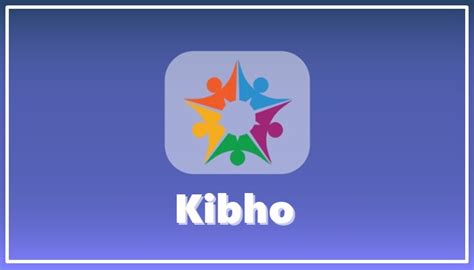 Kibho: The Future of Collaboration