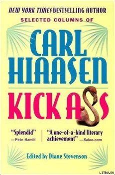 Kick Ass Selected Columns of Carl Hiaasen Reader