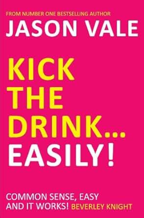 Kick the Drink....Easily! Ebook PDF