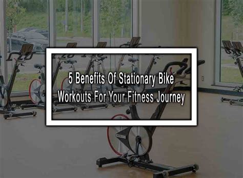 Kickstart Your Fitness Journey with Used Stationary Bikes