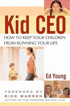 Kid CEO How to Keep Your Children from Running Your Life Kindle Editon