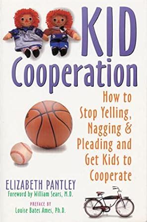 Kid Cooperation How to Stop Yelling Kindle Editon