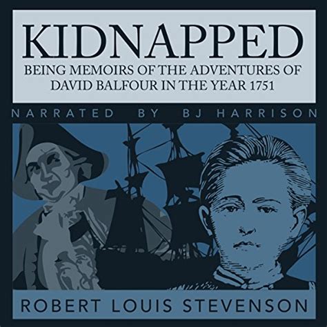 Kidnapped Being Memoirs of the Adventures of David Balfour in the Year 1751 Epub