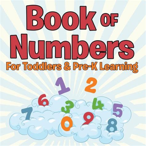Kids Books Book of Numbers An Educational Learning Book About Numbers Children s Concept Picture Books for BabiesToddlers at Potty Training Age Kindergarten and Preschool Reader
