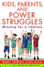 Kids Parents and Power Struggles Winning For a Lifetime Epub
