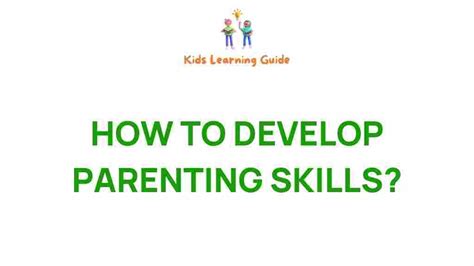 Kids and Nurturing Skills: A Guide for Parents (2025)