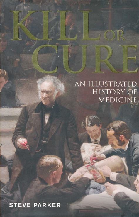 Kill or Cure An Illustrated History of Medicine Epub