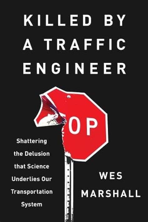 Killed by a Traffic Engineer: The 23 Most Common Traffic Engineering Mistakes