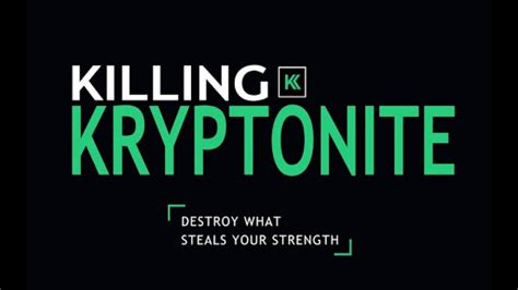 Killing Kryptonite Destroy What Steals Your Strength Kindle Editon