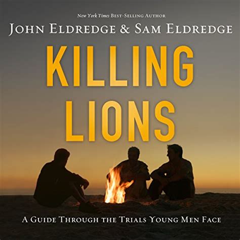 Killing Lions A Guide Through the Trials Young Men Face Kindle Editon