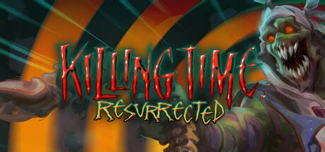 Killing Time: Resurrected - Free Download