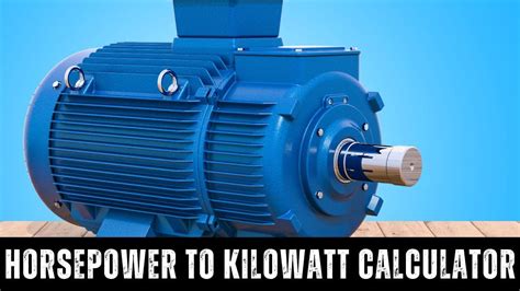 Kilowatt to Horsepower Calculator: Convert Power Units for Efficient Applications