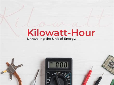 Kilowatt to Watt Hour: Unraveling the Interplay of Energy Consumption