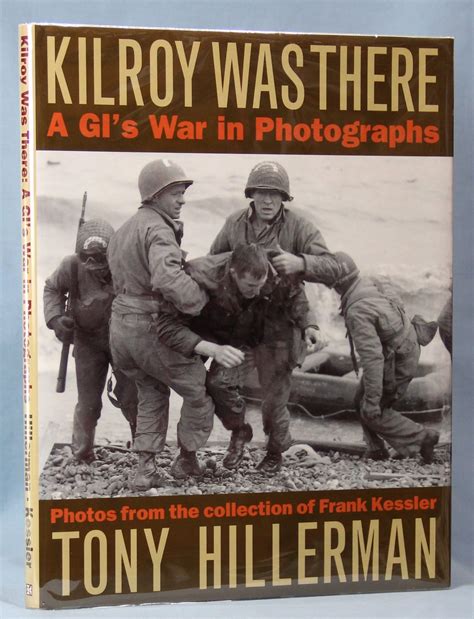 Kilroy Was There A GI s War in Photographs Epub
