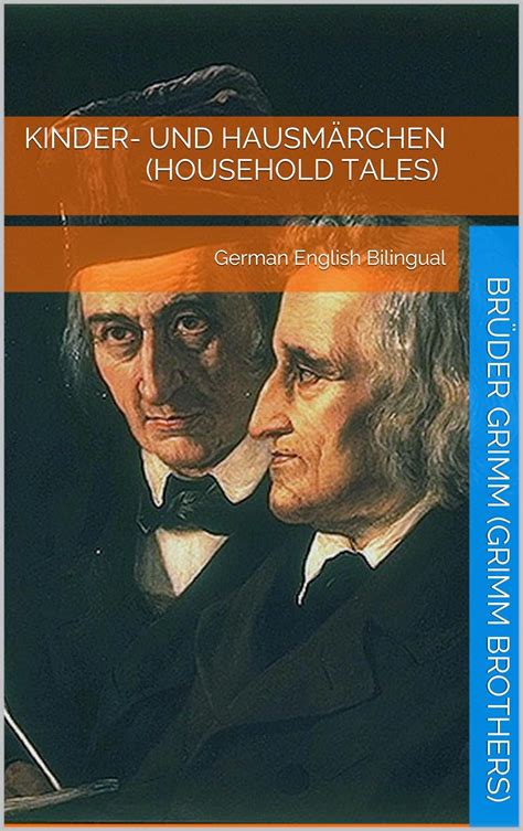Kinder-und Hausmärchen Household Tales Vol 2 of 2 German English Bilingual Paragraph by Paragraph Translation German Edition Kindle Editon