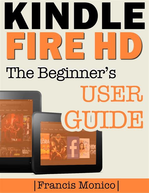 Kindle Fire HD Manual The Beginner's Kindle Fire HD User Guide Kindle Editon