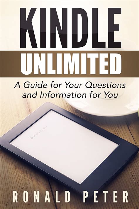 Kindle Unlimited A Guide for Your Questions and Information for You Kindle User Guides Book 1 Epub