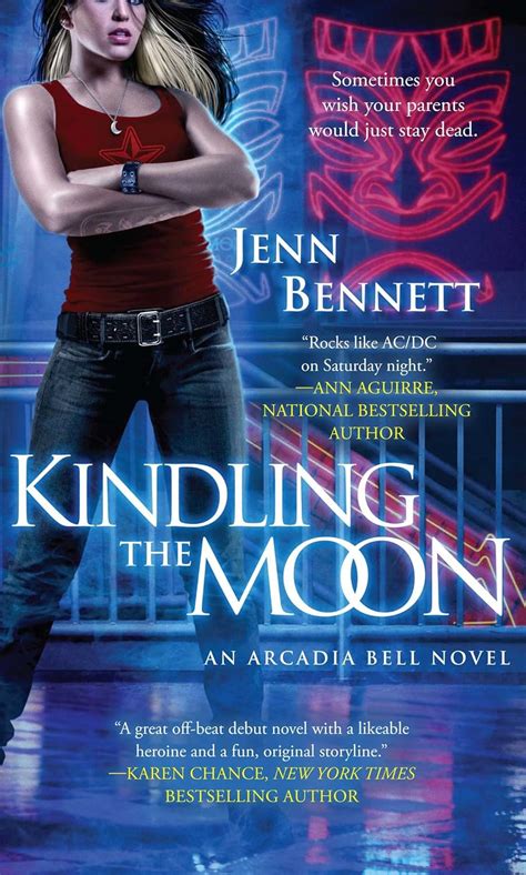 Kindling the Moon An Arcadia Bell Novel The Arcadia Bell series Kindle Editon