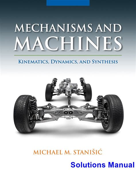 Kinematics Dynamics Of Machines Solutions Manual Doc